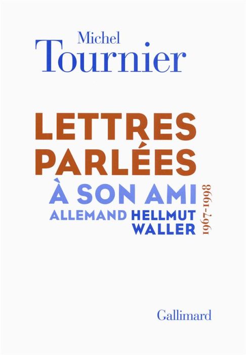 Emprunter Lettres parlées à son ami allemand Hellmut Waller (1967-1998) livre