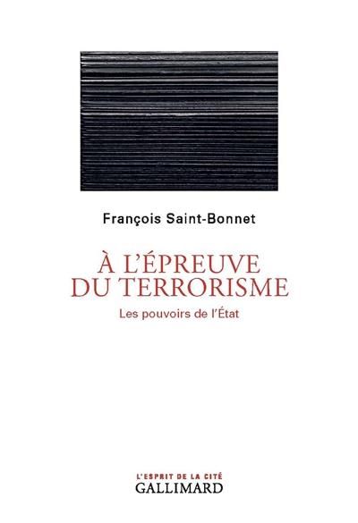 Emprunter A l'épreuve du terrorisme. Les pouvoirs de l'Etat livre