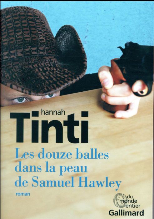 Emprunter Les douze balles dans la peau de Samuel Hawley livre