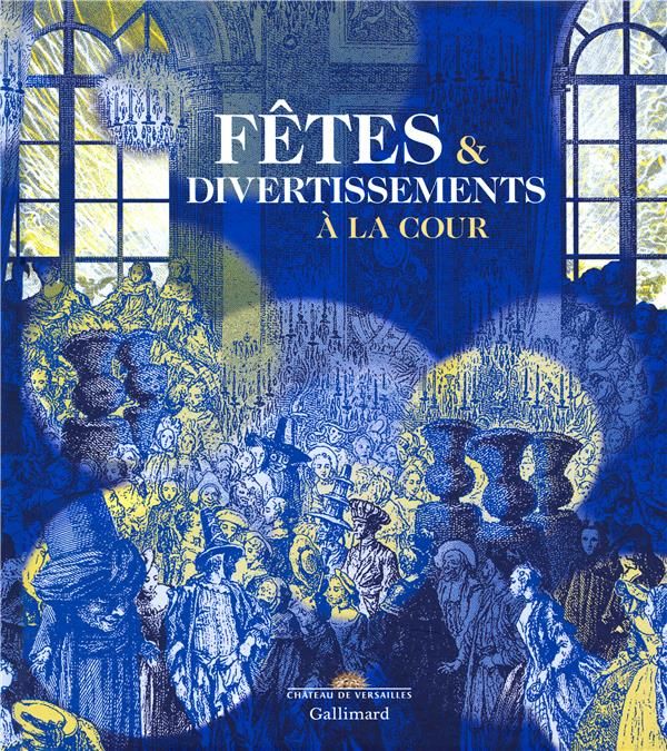 Emprunter Fêtes et divertissements à la cour livre