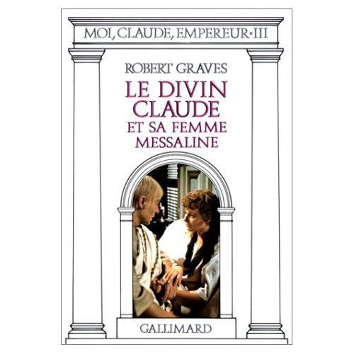 Emprunter Moi, Claude, Empereur Tome 3 : Le divin Claude et sa femme Messaline livre