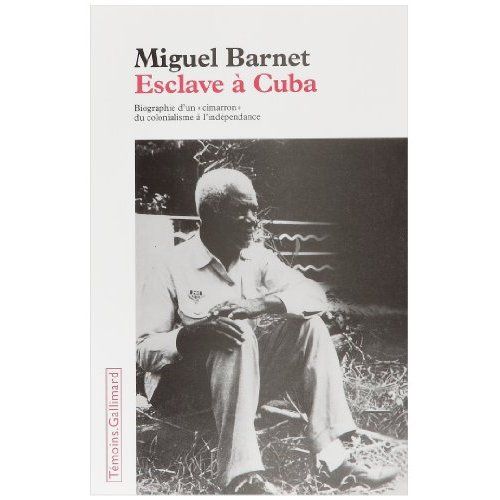 Emprunter Esclave à Cuba. Biographie d'un 