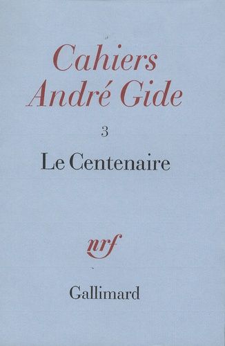 Emprunter Cahiers André Gide. Volume 3, Le centenaire livre