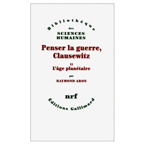 Emprunter Penser la guerre, Clausewitz. Volume 2, L'âge planétaire livre