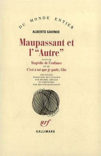 Emprunter Maupassant et l'autre. (suivi de) Tragédie de l'enfance. (et de) C'est à toi que je parle, Clio livre