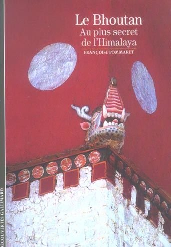 Emprunter Le Bhoutan. Au plus secret de l'Himalaya livre