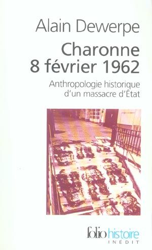 Emprunter Charonne 8 février 1962. Anthropologie historique d'un massacre d'Etat livre