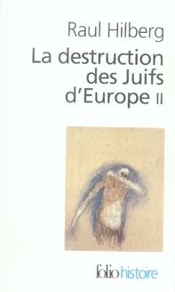 Emprunter La destruction des Juifs d'Europe. Tome 2 livre