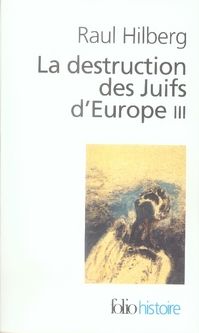 Emprunter La destruction des Juifs d'Europe. Tome 3 livre