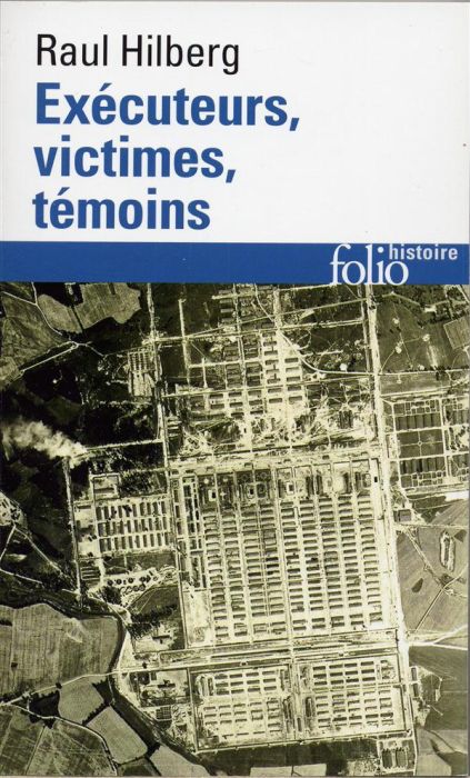 Emprunter Exécuteurs, victimes, témoins. La catastrophe juive 1933-1945 livre