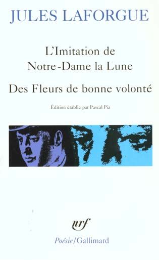 Emprunter L'IMITATION DE NOTRE-DAME DE LA LUNE. LE CONCILE FEERIQUE. DES FLEURS DE BONNE VOLONTE. DERNIERS VER livre