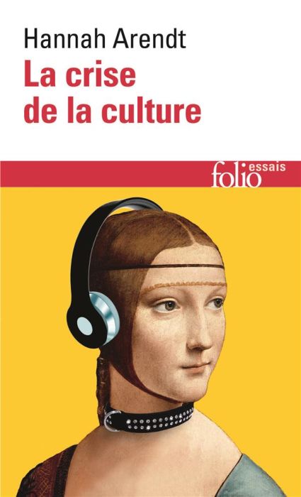 Emprunter La Crise de la culture. Huit exercices de pensée politique livre