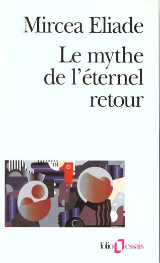 Emprunter Le Mythe de l'éternel retour. Archétypes et répétition livre