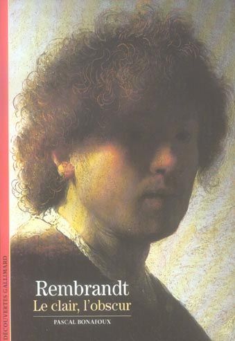 Emprunter Rembrandt. Le clair, l'obscur livre