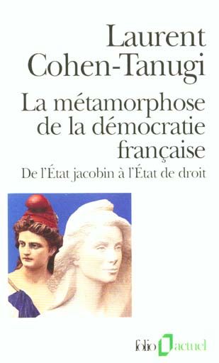 Emprunter La métamorphose de la démocratie. De l'Etat jacobin à l'Etat de droit, Edition revue et augmentée livre