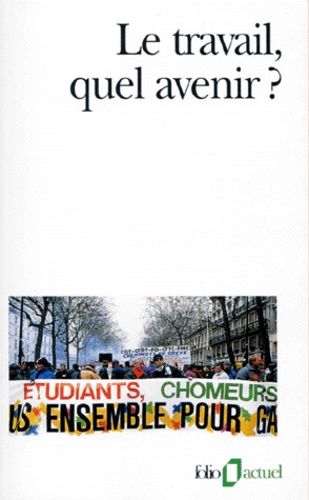 Emprunter LE TRAVAIL, QUEL AVENIR ? Edition 1997 livre