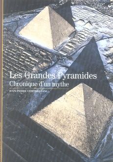 Emprunter Les Grandes Pyramides. Chronique d'un mythe livre