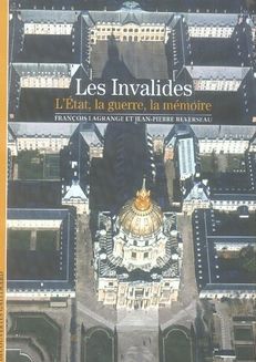 Emprunter Les Invalides. L'Etat, la Guerre, la Mémoire livre