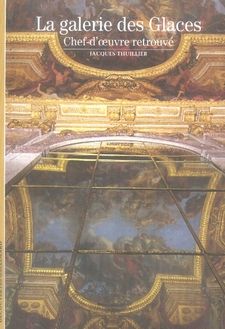 Emprunter La galerie des Glaces. Chef-d'oeuvre retrouvé livre