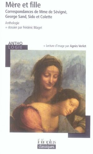 Emprunter Mère et fille. Correspondances de Mme de Sévigné, George Sand, Sido et Colette livre