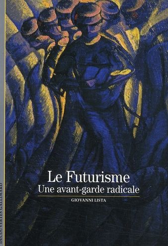 Emprunter Le Futurisme. Une avant-garde radicale livre