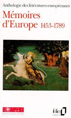 Emprunter MEMOIRES D'EUROPE 1453-1789. Tome 1, Anthologie des littératures européennes livre