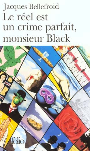 Emprunter Le réel est un crime parfait, monsieur Black livre