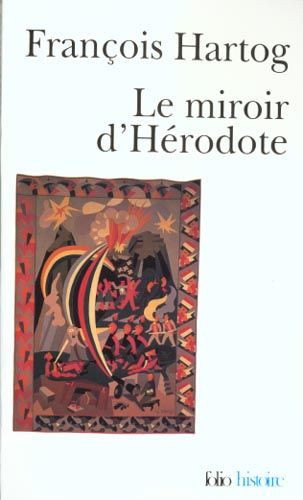 Emprunter Le miroir d'Hérodote. Essai sur la représentation de l'autre livre