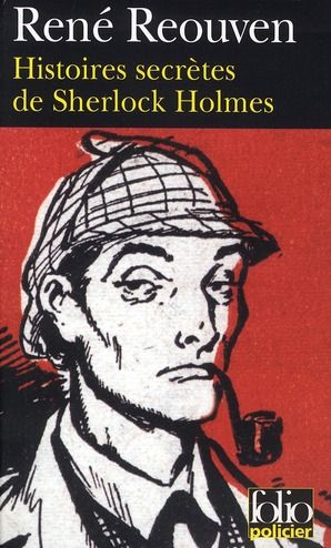 Emprunter Histoires secrètes de Sherlock Holmes. Celles que Watson a évoquées sans les raconter Celles que Wat livre