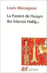 Emprunter LA PASSION DE HUSAYN IBN MANSUR HALLAJ - VOL02 - MARTYR MYSTIQUE DE L'ISLAM EXECUTE A BAGDAD LE 26 M livre