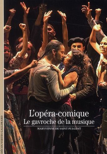 Emprunter L'opéra-comique. Le gavroche de la musique livre