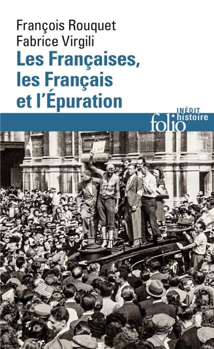 Emprunter Les Françaises, les Français et l'épuration. 1940 à nos jours livre