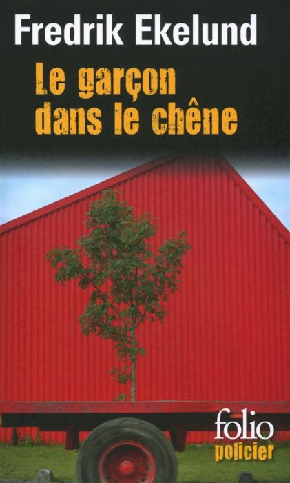 Emprunter Le garçon dans le chène. Une enquête de l'inspecteur Lindstrom et Monica Gren livre