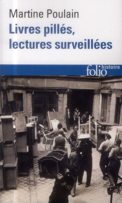 Emprunter Livres pillés, lectures surveillées. Les bibliothèques françaises sous l'Occupation, Edition revue e livre