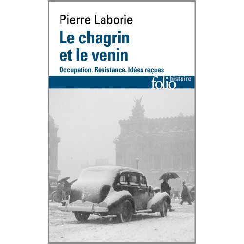 Emprunter Le chagrin et le venin. Occupation, résistance, idées reçues livre