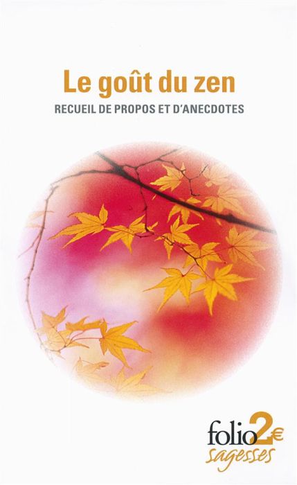 Emprunter Le goût du zen. Recueil de propos et d'anecdotes livre