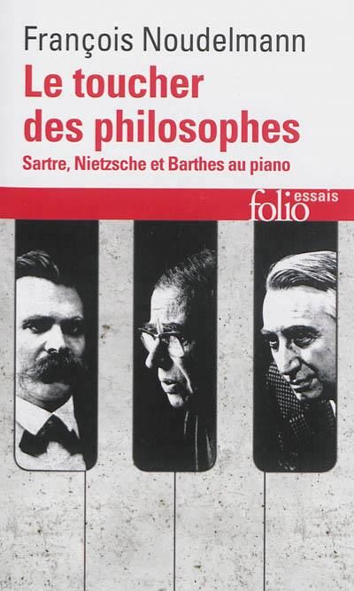 Emprunter Le toucher des philosophes. Sartre, Nietzsche et Barthes au piano livre