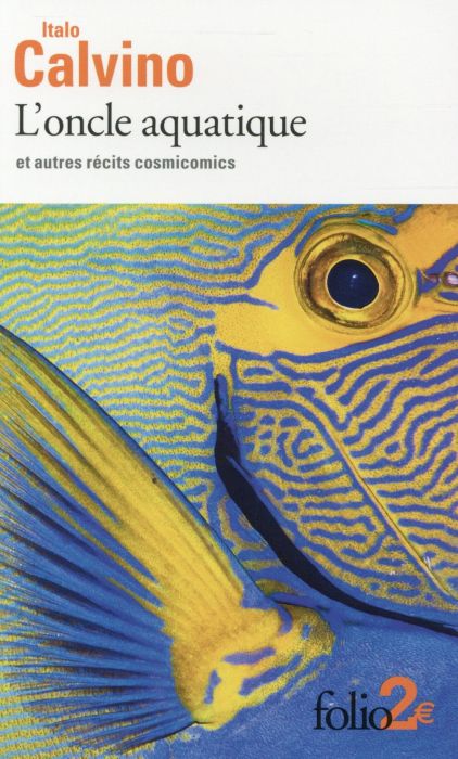 Emprunter L'oncle aquatique et autres récits cosmicomics livre