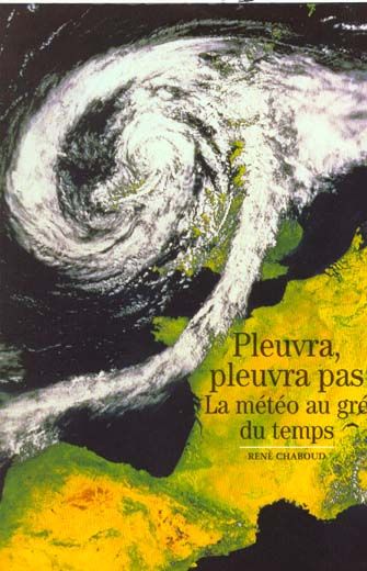 Emprunter Pleuvra, pleuvra pas. La météo au gré du temps livre