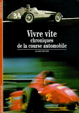 Emprunter Vivre vite. Chroniques de la course automobile livre