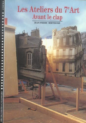 Emprunter Les ateliers du 7ème Art. Tome 1, Avant le clap livre