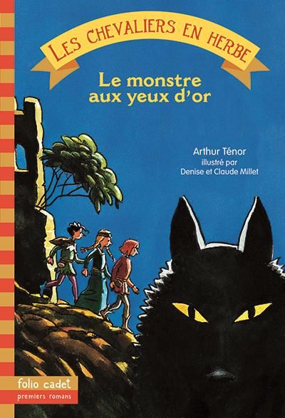 Emprunter Les chevaliers en herbe Tome 2 : Le monstre aux yeux d'or livre