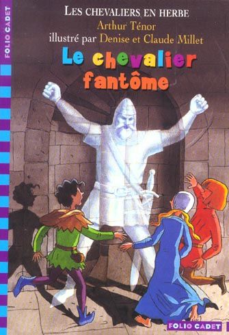 Emprunter Les chevaliers en herbe Tome 3 : Le chevalier fantôme livre