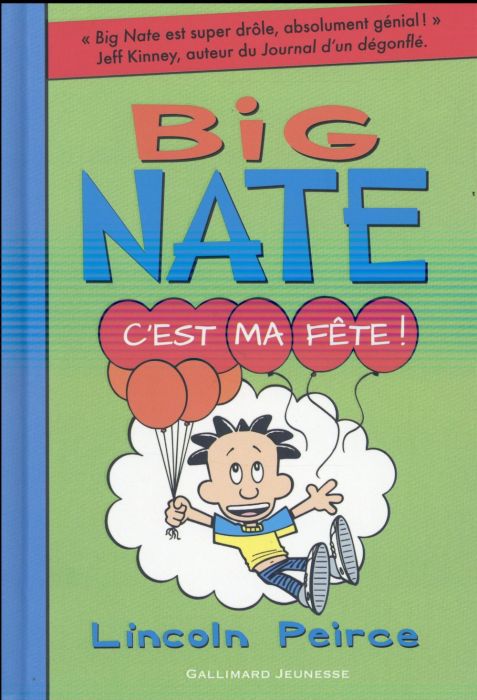 Emprunter Big Nate Tome 7 : C'est ma fête ! livre