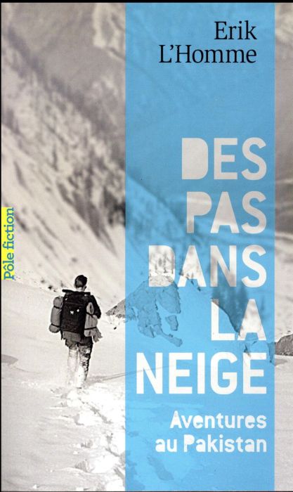 Emprunter Des pas dans la neige. Aventures au Pakistan livre