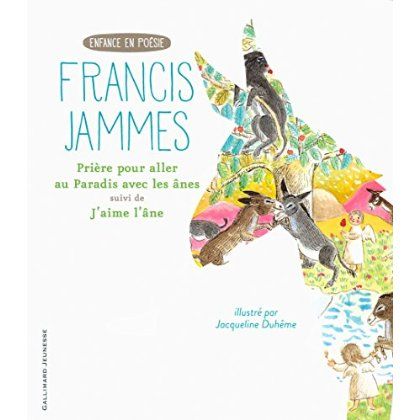 Emprunter Prière pour aller au Paradis avec les ânes. Suivi de J'aime l'âne livre