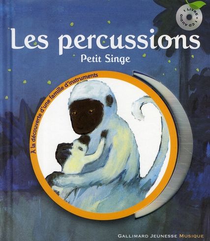 Emprunter Les percussions. Petit singe, avec 1 CD audio livre