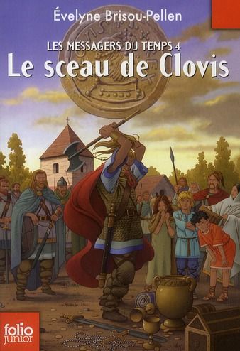 Emprunter Les messagers du temps Tome 4 : Le sceau de Clovis livre