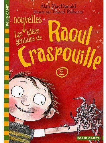 Emprunter Raoul Craspouille Tome 2 : Les nouvelles idées géniales de Raoul Crapouille livre