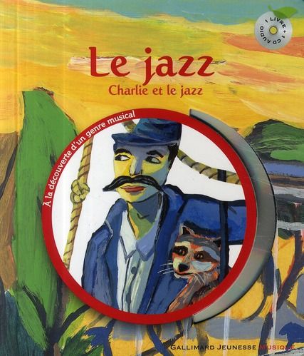 Emprunter Jazz. Charlie et le jazz, avec 1 CD audio livre